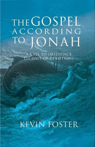 Cover image for Gospel According to Jonah: A Call to Obedience, 121 Days of Devotions