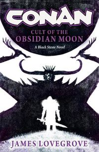 Cover image for Conan: Cult of the Obsidian Moon