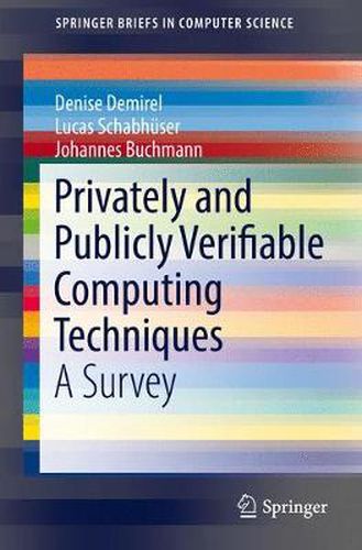 Cover image for Privately and Publicly Verifiable Computing Techniques: A Survey