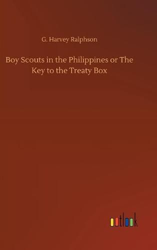 Boy Scouts in the Philippines or The Key to the Treaty Box