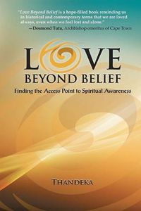 Cover image for Love Beyond Belief: Finding the Access Point to Spiritual Awareness