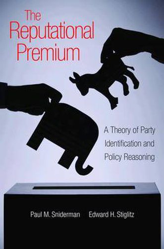 Cover image for The Reputational Premium: A Theory of Party Identification and Policy Reasoning