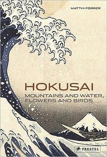 Cover image for Hokusai: Mountains and Water, Flowers and Birds