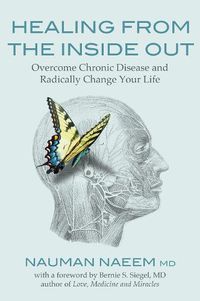 Cover image for Healing from the Inside Out: Overcome Chronic Disease and Radically Change Your Life