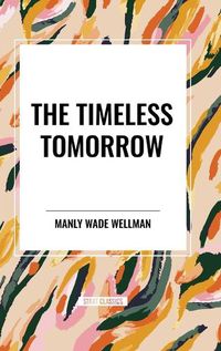 Cover image for The Timeless Tomorrow