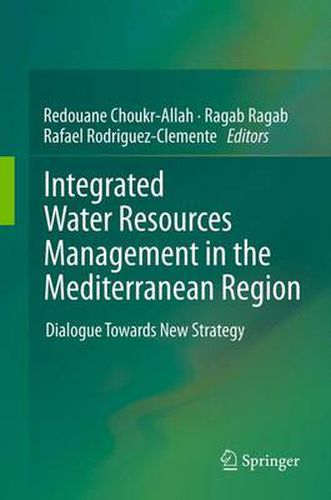 Cover image for Integrated Water Resources Management in the Mediterranean Region: Dialogue towards new strategy