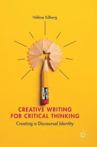 Cover image for Creative Writing for Critical Thinking: Creating a Discoursal Identity