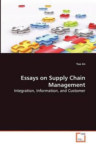 Cover image for Essays on Supply Chain Management - Integration, Information, and Customer