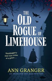 Cover image for The Old Rogue of Limehouse: Inspector Ben Ross Mystery 9