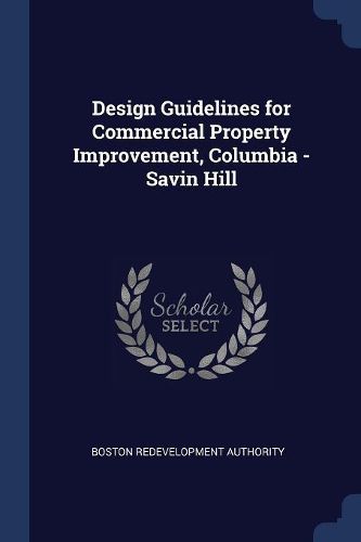 Cover image for Design Guidelines for Commercial Property Improvement, Columbia - Savin Hill