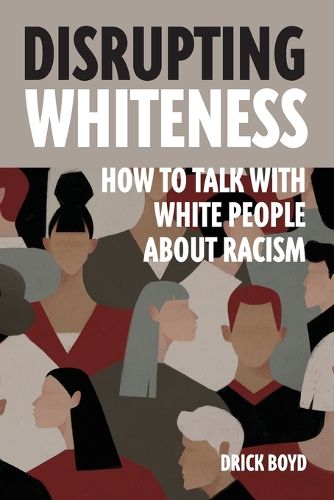 Cover image for Disrupting Whiteness