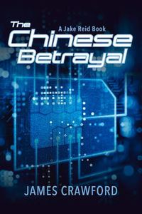 Cover image for Chinese Betrayal: A Jake Reid Book