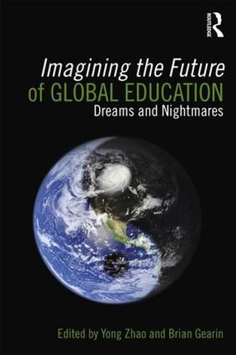 Cover image for Imagining the Future of Global Education: Dreams and Nightmares