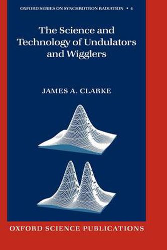 Cover image for The Science and Technology of Undulators and Wigglers