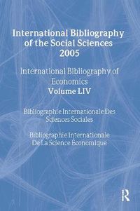 Cover image for IBSS: Economics: 2005 Vol.54: International Bibliography of the Social Sciences