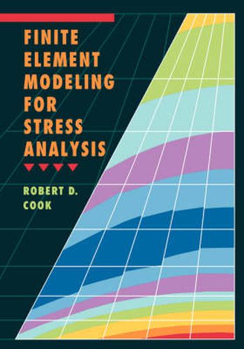Cover image for Finite Element Modeling for Stress Analysis