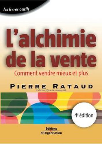 Cover image for L'alchimie de la vente: Comment vendre mieux et plus