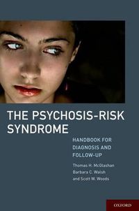 Cover image for The Psychosis-Risk Syndrome: Handbook for Diagnosis and Follow-Up