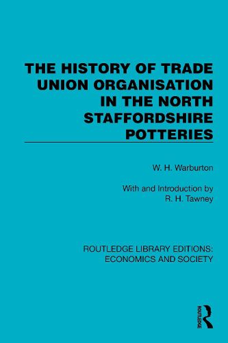 Cover image for The History of Trade Union Organisation in the North Staffordshire Potteries