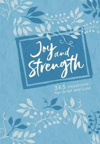 Cover image for Joy and Strength: 365 Devotions for Grief and Loss