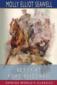 Cover image for Betty at Fort Blizzard (Esprios Classics)