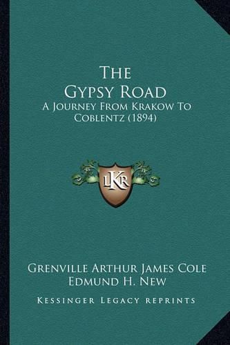 The Gypsy Road: A Journey from Krakow to Coblentz (1894)