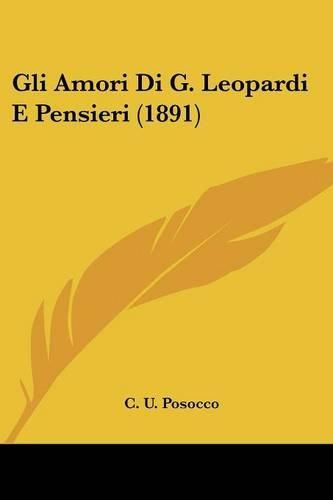 Gli Amori Di G. Leopardi E Pensieri (1891)