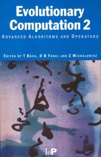 Cover image for Evolutionary Computation 2: Advanced Algorithms and Operators