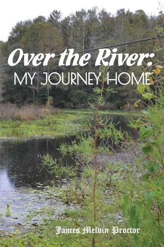 Cover image for Over the River: My Journey Home