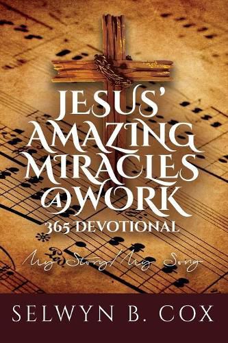 Cover image for Jesus' Amazing Miracles (Jams) @ Work 365 Day Devotional: My Story/My Song