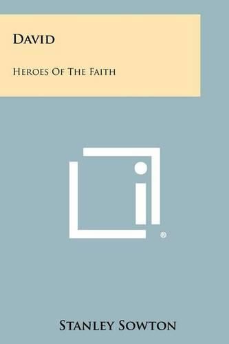 David: Heroes of the Faith