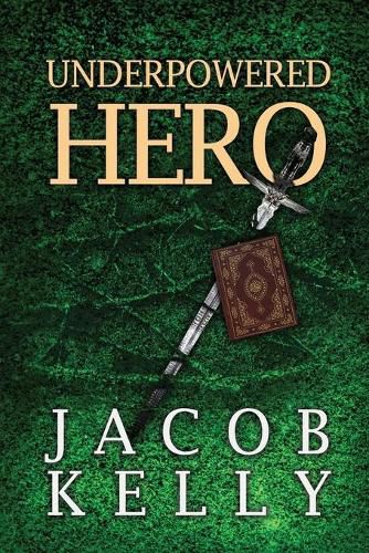 Cover image for Underpowered Hero