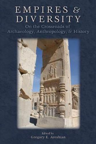 Cover image for Empires & Diversity: On the Crossroads of Archaeology, Anthropology, and History