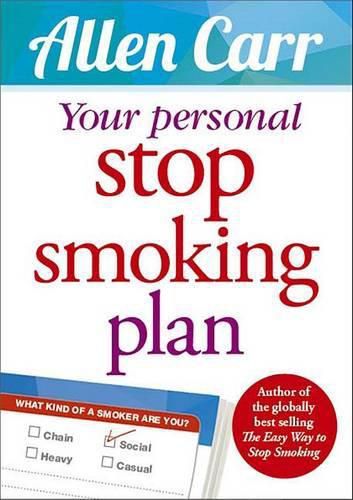 Cover image for Your Personal Stop Smoking Plan: The Revolutionary Method for Quitting Cigarettes, E-Cigarettes and All Nicotine Products