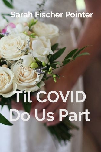 Cover image for Til COVID Do Us Part