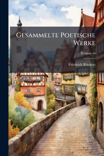 Cover image for Gesammelte Poetische Werke, Volume 10
