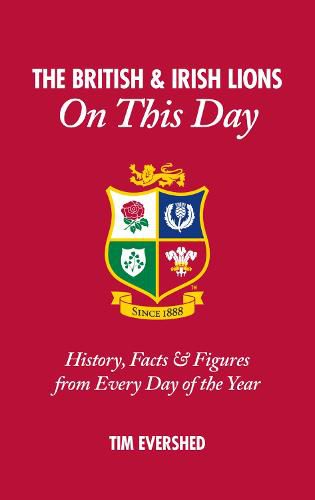 Cover image for British & Irish Lions on This Day: History, Facts & Figures from Every Day of the Year