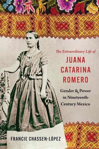 Cover image for The Extraordinary Life of Juana Catarina Romero