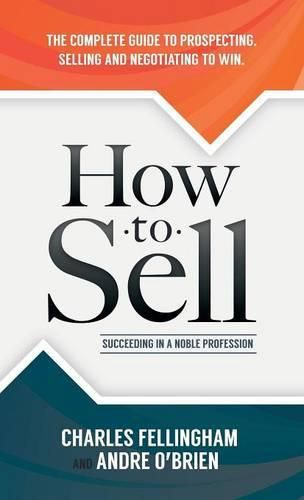 How to Sell: Succeeding in a Noble Profession