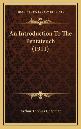 An Introduction to the Pentateuch (1911)