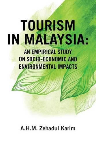 Cover image for Tourism in Malaysia: An Empirical Study on Socio-Economic and Environmental Impacts