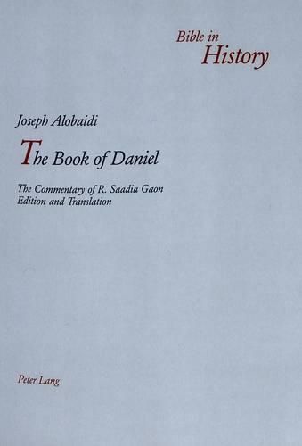 Cover image for The Book of Daniel: The Commentary of R. Saadia Gaon