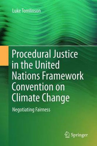 Cover image for Procedural Justice in the United Nations Framework Convention on Climate Change: Negotiating Fairness