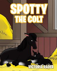 Cover image for Spotty The Colt