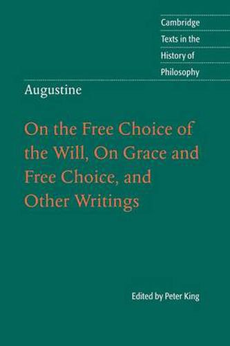 Cover image for Augustine: On the Free Choice of the Will, On Grace and Free Choice, and Other Writings