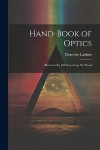 Cover image for Hand-Book of Optics