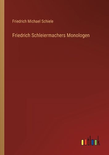 Cover image for Friedrich Schleiermachers Monologen