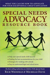 Cover image for Special Needs Advocacy Resource Book: What You Can Do Now to Advocate for Your Exceptional Child's Education