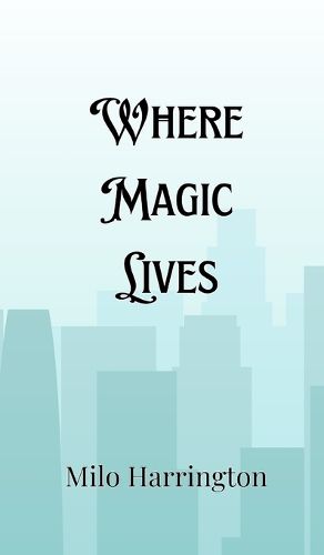 Cover image for Where Magic Lives