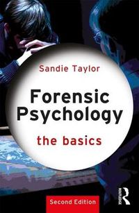 Cover image for Forensic Psychology: The Basics